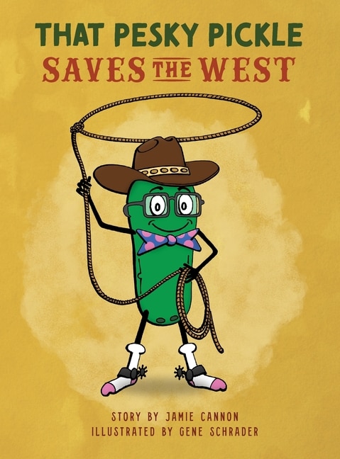 Front cover_That Pesky Pickle Saves The West