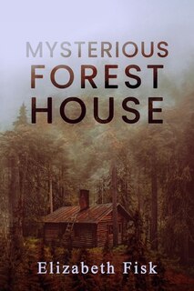 Front cover_Mysterious Forest House