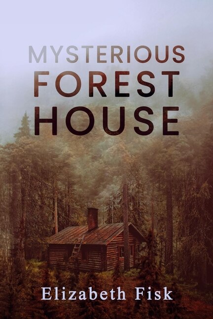 Front cover_Mysterious Forest House