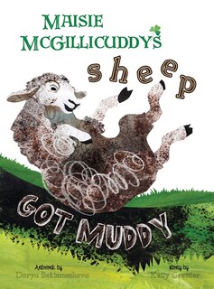 Front cover_Maisie McGillicuddy's Sheep Got Muddy
