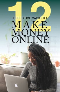 Front cover_12 Effective Ways To Make Money Online