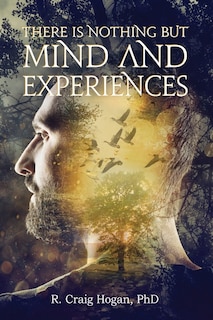 Front cover_There Is Nothing But Mind and Experiences