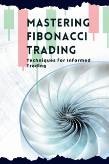 Front cover_Mastering Fibonacci Trading
