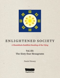 Front cover_ENLIGHTENED SOCIETY A Shambhala Buddhist Reading of the Yijing