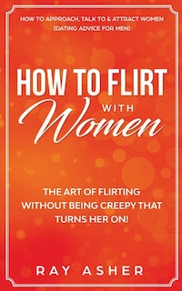 Front cover_How to Flirt with Women