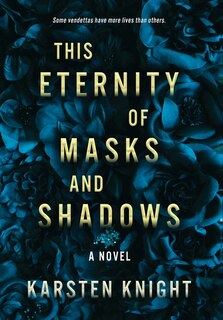 Front cover_This Eternity of Masks and Shadows