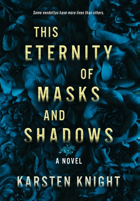 Front cover_This Eternity of Masks and Shadows