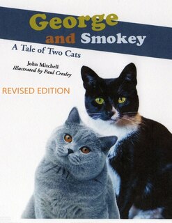 Front cover_George And Smokey; A Tale Of Two Cats