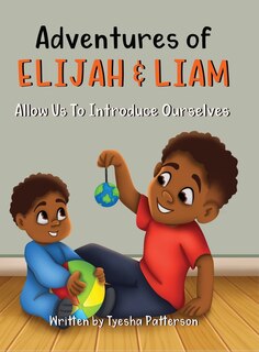 Couverture_Adventures Of Elijah & Liam, Allow Us To Introduce Ourselves