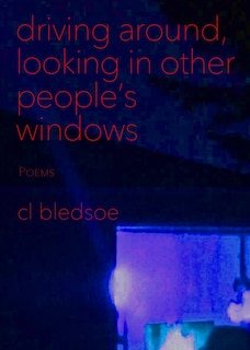Front cover_Driving Around, Looking In Other People's Windows