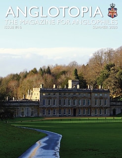 Couverture_Anglotopia Print Magazine - Issue 16 - The Magazine for Anglophiles