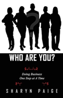 Front cover_Who Are You? Doing Business One Step at A Time
