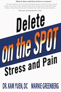 Front cover_Delete Stress and Pain on the Spot!