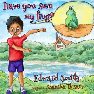 Front cover_Have You Seen My Frog?