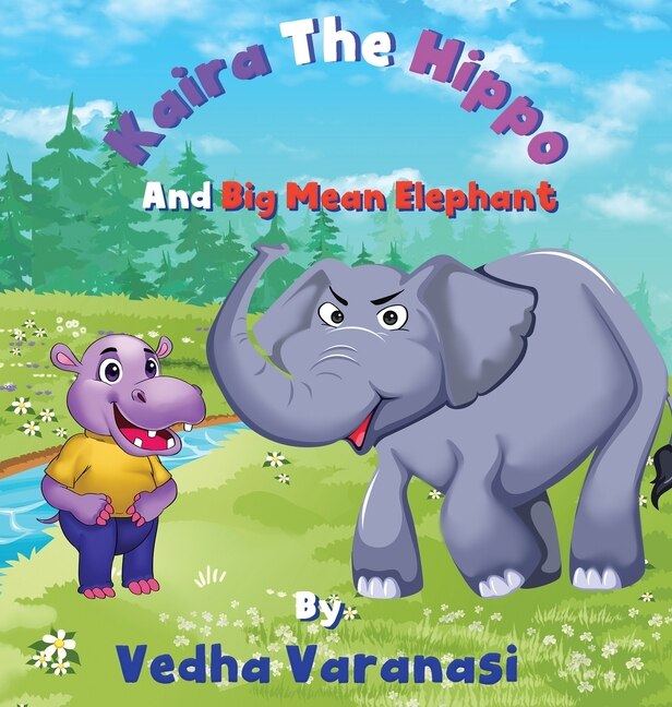 Front cover_Kaira The Hippo And Big Mean Elephant