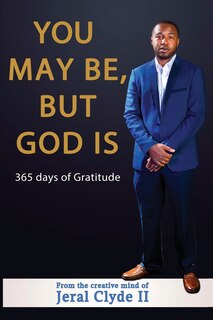 Front cover_You May be But God Is