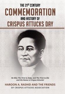 Couverture_The 21st Century Commemoration And History Of Crispus Attucks Day
