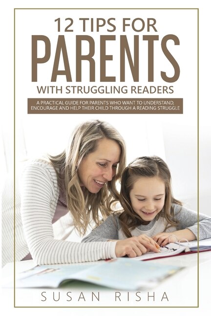 Front cover_12 Tips For Parents With Struggling Readers