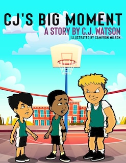 Front cover_CJ's Big Moment A story by C.J. Watson