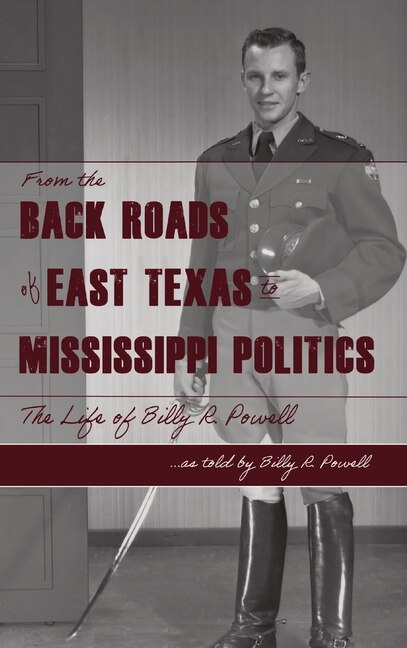Front cover_From the Backroads of East TX to MS Politics