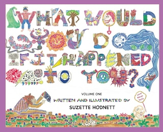 Front cover_What Would You Do If It Happened To You? Volume One