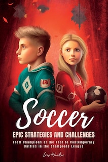 Couverture_Soccer Epic Strategies and Challenges