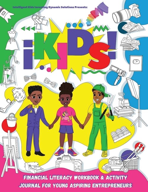 Front cover_iKids Financial Literacy Workbook and Activity Journal for Young Aspiring Entrepreneurs