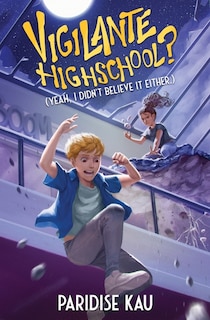 Couverture_Vigilante Highschool? (yeah, I Didn't Believe It Either.)