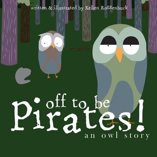 Front cover_Off To Be Pirates!