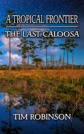 A Tropical Frontier: The Last Caloosa