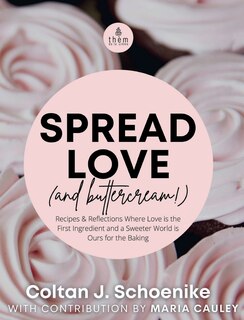 Front cover_Spread Love (and Buttercream!)