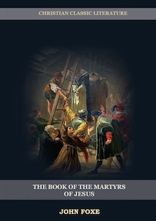 Front cover_The Book of the Martyrs of Jesus