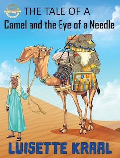 Front cover_The Tale Of The Camel And The Eye Of A Needle