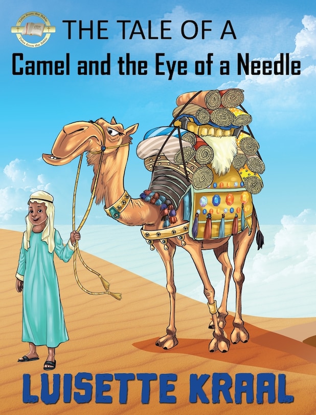 Front cover_The Tale Of The Camel And The Eye Of A Needle