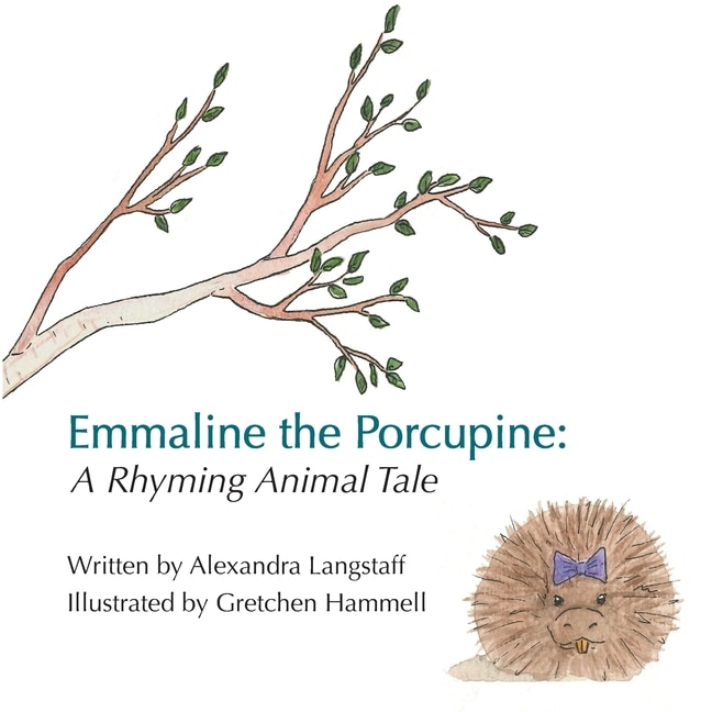 Emmaline the Porcupine: A Rhyming Animal Tale