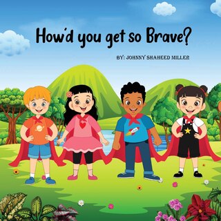 Couverture_How'd you get so Brave?