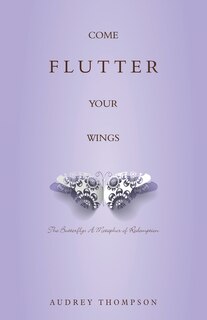 Front cover_Come Flutter Your Wings