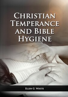 Couverture_The Christian Temperance and Bible Hygiene Unabridged Edition