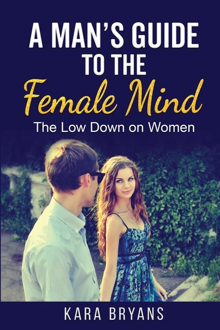 Front cover_A Man's Guide to the Female Mind
