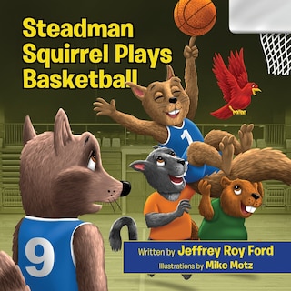 Couverture_Steadman Squirrel Plays Basketball