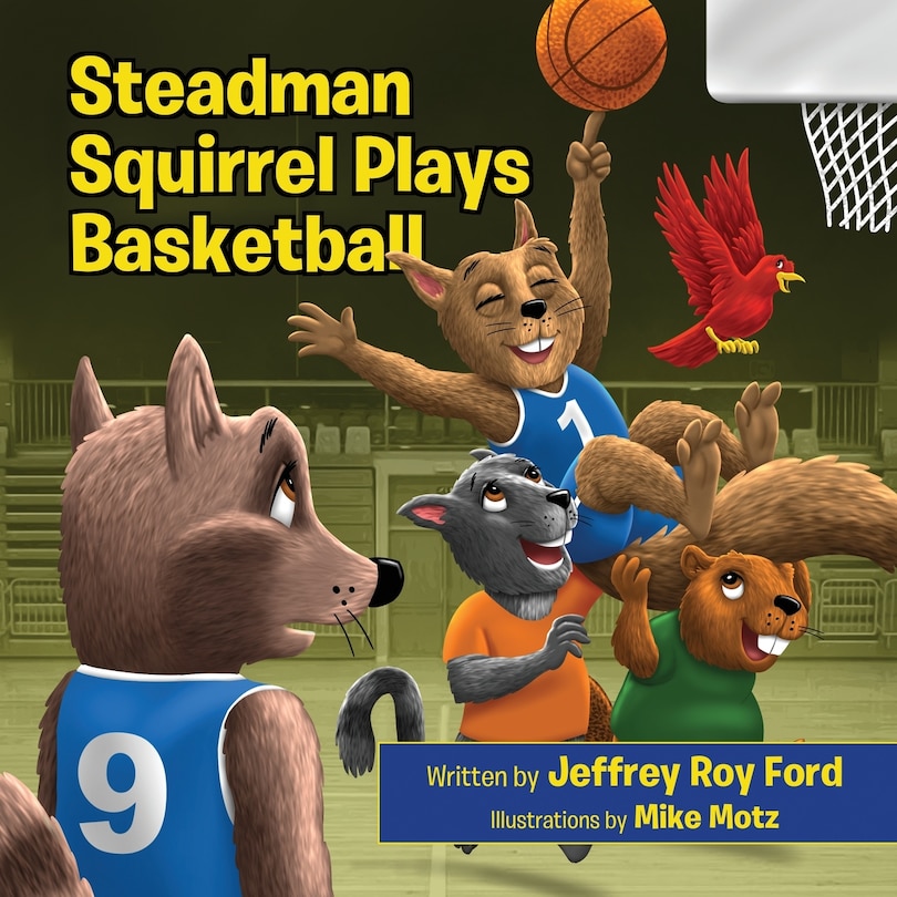 Couverture_Steadman Squirrel Plays Basketball