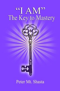 I AM the Key to Mastery