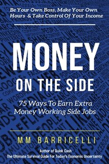 Front cover_Money on the Side 75 Ways to Earn Extra Money Working Side Jobs