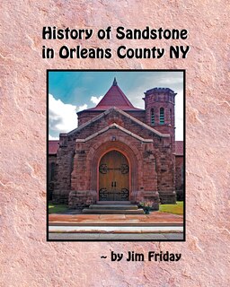 Front cover_History Of Sandstone In Orleans County Ny