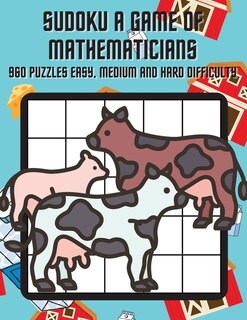Couverture_Sudoku A Game of Mathematicians 960 Puzzles Easy, Normal and Hard Difficulty