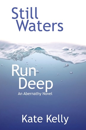 Still Waters Run Deep: An Abernathy Novel