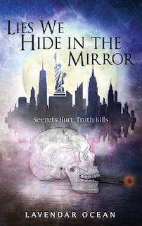 Front cover_Lies We Hide in the Mirror