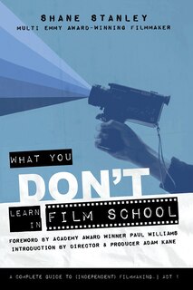 Front cover_What You Don't Learn In Film School