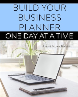 Front cover_Build Your Business Planner (One Day At A Time)