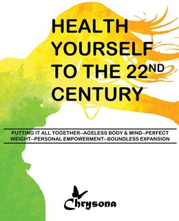 Front cover_HEALTH YOURSELF TO THE 22nd CENTURY